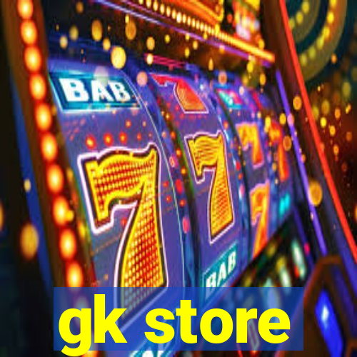 gk store